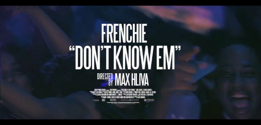 Frenchie BSM – Don’t Know Em (Music Video)