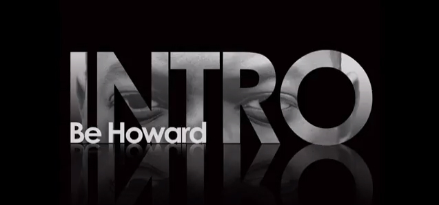 [Dope] Be Howard – Intro (Audio)