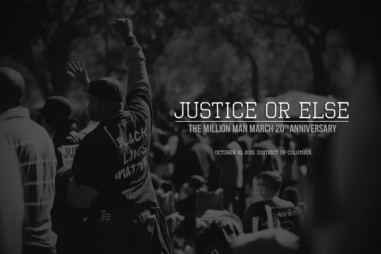 Justice Or Else: Million Man March 20th Anniversary