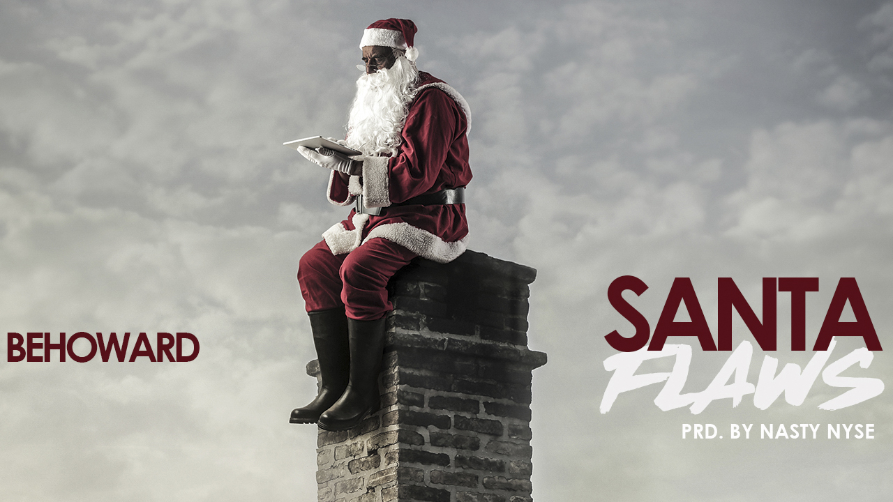 BeHoward – Santa Flaws (Audio) Prd. by Nasty Nyse