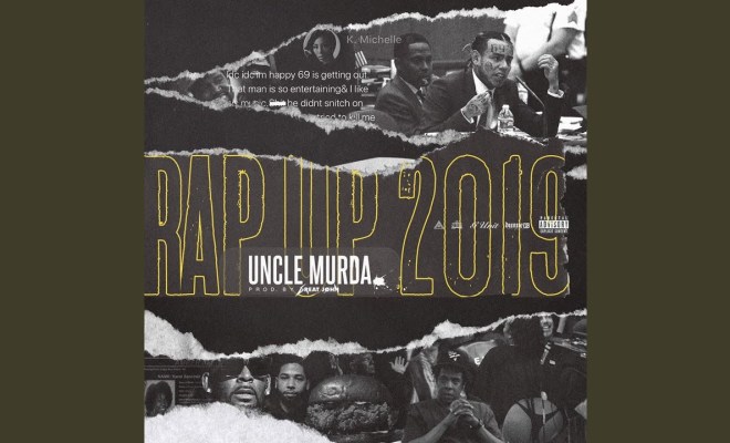 Uncle Murda – Rap Up 2019 (Audio)