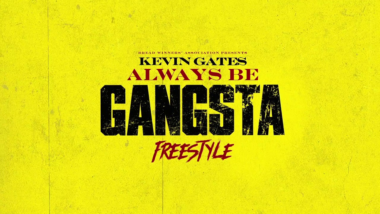 Kevin Gates – Always Be Gangsta Freestyle (Audio)