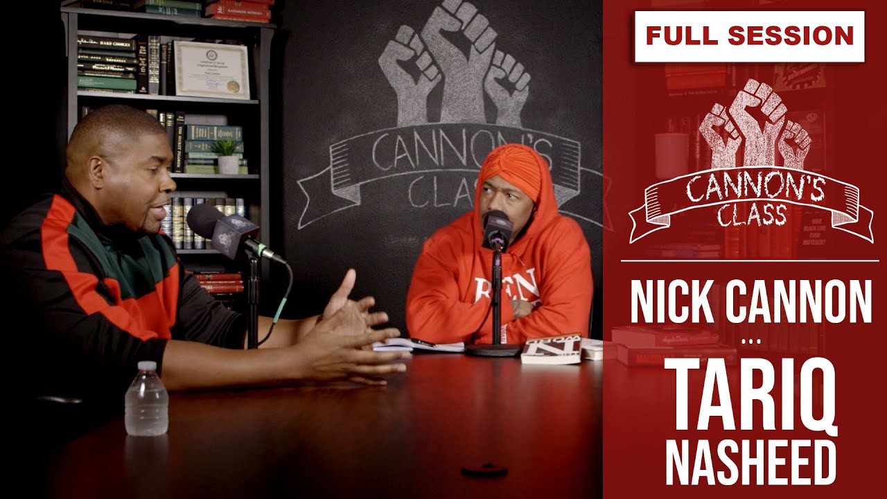 Tariq Nasheed (Cannon’s Class – Full Session)